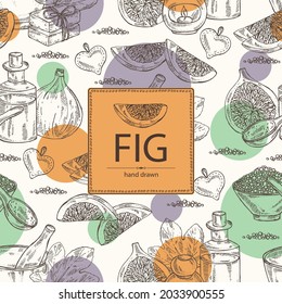 Background with figs: fruit and piece of fig. Soap and bath salt . Cosmetic and medical plant. Vector hand drawn illustration. 