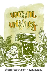 Background with fir branches, mulled wine in the glass, spices and modern brush lettering. Template for cards, invitations, posters, flyers. Hand-drawn vector illustration.