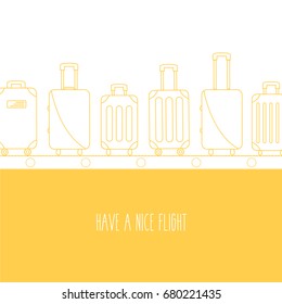 background flat design style with space & text - have a nice flight. yellow line or outline luggage bag. contour simple suitcase on conveyor belt. Baggage claim at terminal airport vector travel bags
