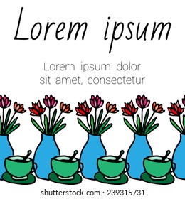Background with flowers on vase and cup