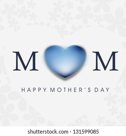 background, flyer or banner with text  Mom for Happy Mothers Day celebration.