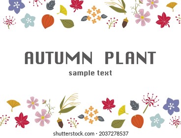 It is a background frame of autumn plants designed in Scandinavian style. The characters are samples.