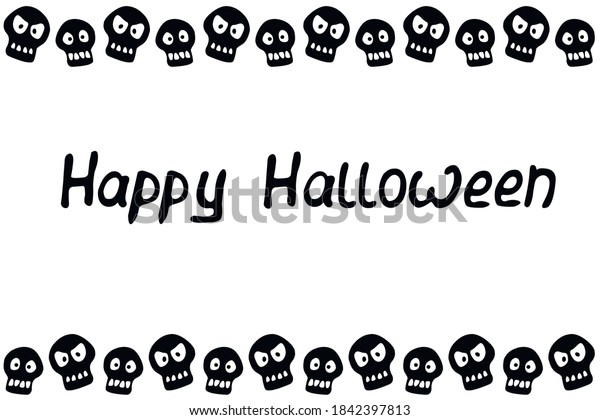 Background, frame for\
Happy Halloween. Horizontal upper and lower border, border of\
skulls. Background, title for greeting cards, invitations, party\
posters, banners