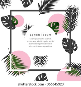 Background  with frame on tropical leaves and place for text . Trendy vector illustration. 