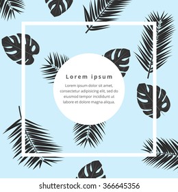 Background  with frame on tropical leaves and place for text . Trendy vector illustration. 