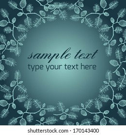 background frame for text with fir cones and twigs. spruce, pine, fir, spruce, fir needles. can be used as a greeting card. blue background. 