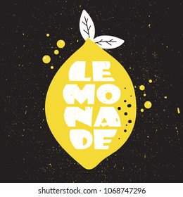 Background with fresh lemon and english text. Lemonade, poster design. Colorful backdrop vector with citrus fruit. Decorative illustration, phrase, symbol of the beverage