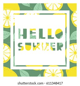 Background with fresh lemons and english text. Hello summer, poster design. Colorful backdrop vector with citrus fruits. Decorative illustration, phrase, symbol of the vacation