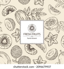 Background with fruits: carambola fruit, lichee, passion fruit and kiwi. Vector hand drawn illustration.