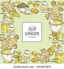 Background with ginger: ginger root and slise ginger. Oil, soap and bath salt . Cosmetics and medical plant. Vector hand drawn illustration