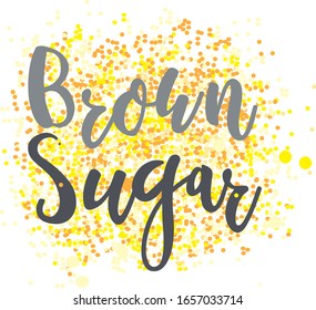 Background with golden circles and the inscription brown sugar