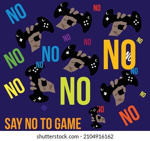 fondo de una mano sosteniendo un joystick con el lema dicen no al juego.