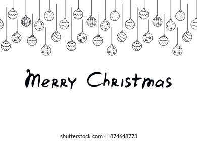 Antecedentes con un contorno simple colgante bolas de árbol de Navidad y letras Feliz Navidad, aislado, dibujado a mano. Título de feriado vectorial, borde, fondo en estilo doodle