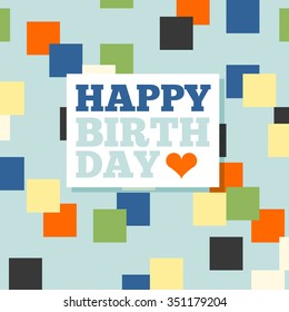 Background with happy birthday typography. Invite birthday card. 