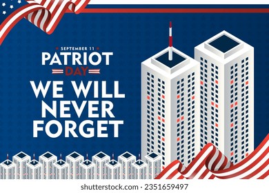 Background Happy USA Patriot Day Vector Illustration with United States Flag, 911 Memorial and We Will Never Forget Background Design Hand Drawn Templates