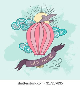 Background with hot air balloon and motivational quotes, Let's travel.