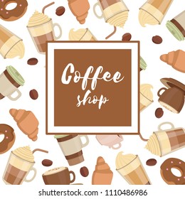 Background illustration with various coffee cups. Design poster template for cafe. Vector drink coffee, banner menu with cappuccino and croissants