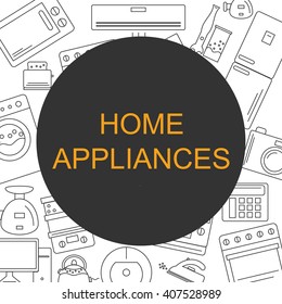 Background with the image of home appliances. Banner for your company or shop with space for text.