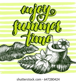 Background with Ink hand drawn elements - tropical cocktail and banana leaves. Template for cards, labels with modern brush calligraphy style lettering. Vector illustration.