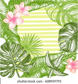 Background with Ink hand drawn tropical elements - Banana leaves and flower, frangipani, monstera, palm leaves. Template for cards, leaflets, labels. Vector illustration.