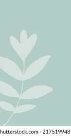 Background for Instagram Story Stories. Minimalist boho ilustration plant leaves leaf light green. Organic abstract shapes summer tropical. Use it for social media status, wallpaper phone and print.