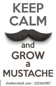 Background Keep Calm and grow a Mustache. Vector Illustration isolated on white background. 