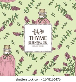 Background with leaves and flowers of thyme and bottle of thyme essential oil. Cosmetic, perfumery and medical plant. Vector hand drawn illustration.
