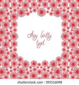Background line border frame with contour red flowers on white (transparent) fond. Space for text can be used for invitations, poster or greeting cards. Vector illustration eps