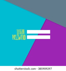 Background with login and password. Modern material design. Abstract Vector Illustration. Words hand painted with brush.