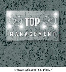 Background of marble with glass panel and the words top management