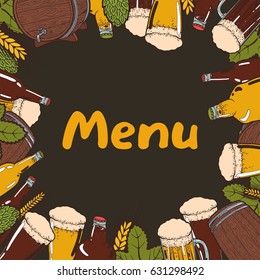 Background for menu with a pattern of hand drawn glasses, mugs and bottles closed with caps of cold fresh beer with foam and bubbles, hop cones and leaves, ears of barley, wooden barrels