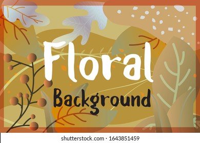 Background Nature Floral brown color design for cosmetics, perfume, beauty care products. Can be used as greeting card, wedding invitation, poster, social media post.
