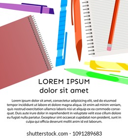 Background with notebook, pens, pencils and place for your text. Vector illustration.