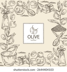 Background with olive: olives and olive branch. Oil, soap and bath salt . Cosmetics and medical plant. Vector hand drawn