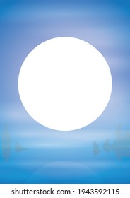 A background picture of a big white moon rising over the sea. There is a thin mist above the water surface.