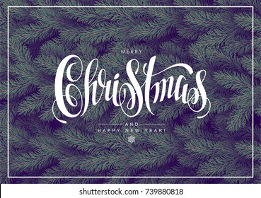 Background with Realistic Looking Christmas Tree Branches and Calligraphic Season Wishes.