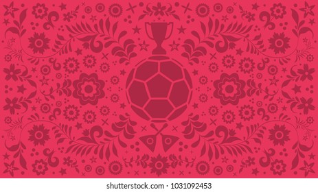 Background with russian patterns and elements. Football 2018. Vector illustration