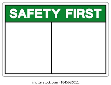 Background Safety First Blank Symbol Sign,Vector Illustration, Isolate On White Background Label. EPS10