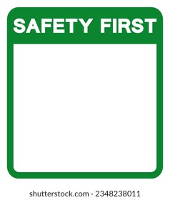 Background Safety First Blank Symbol Sign,Vector Illustration, Isolate On White Background Label. EPS10