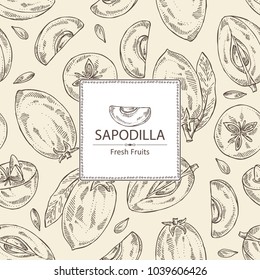Background with sapodilla: fruit, sapodilla slice and leaves. Vector hand drawn illustration.