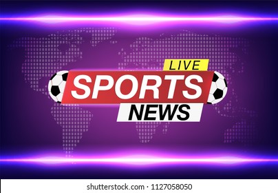 Background Screen Saver On Soccer Sports News. Sports News Live On World Map Background. Vector Illustration.