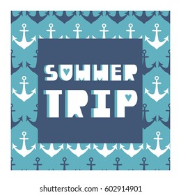 Background with sea anchors and english text. Summer trip, poster design. Blue, white and navy blue backdrop vector. Decorative illustration, symbol of the sea vacation