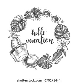 Background with sea shells, tropical plants, beach accessories. Vacation Ink hand drawn elements with brush calligraphy style lettering. Template for cards, posters design. Vector illustration.