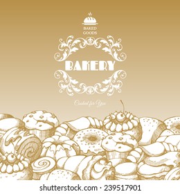 Background with sketch bakery, pastries, sweets, desserts. Template with hand drawn elements for menu, banner, card 