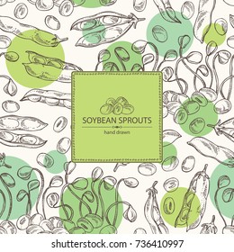 Background with soybean sprouts: sprouted and whole bean. Vector hand drawn illustration