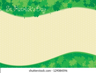 Background  for St. Patrick's Day. Vector ornate  background with  clover leaves, text "St. Patrick's Day" and place for your text