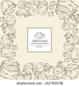 Background with taro: taro root, ltaro slice and bag and plate with flour . Colocasia esculenta. Vector hand drawn illustration