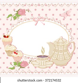 Background with teapot, Cup and cakes. Card with lace in polka dot, butterfly and roses.