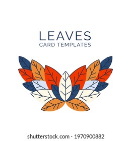 Background template with abstract flat leaves. Modern design wreath made of autumn leaves. Design for invitations and cards. Vector illustration