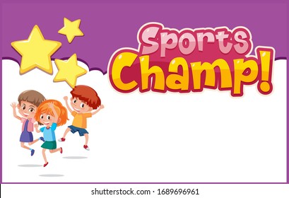 Background template design with happy children and word sports champ illustration